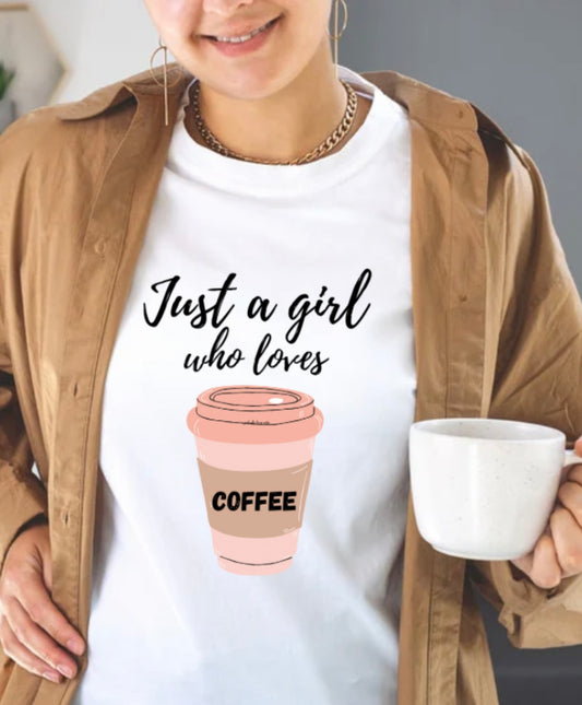 Just a girl who loves coffee tshirt